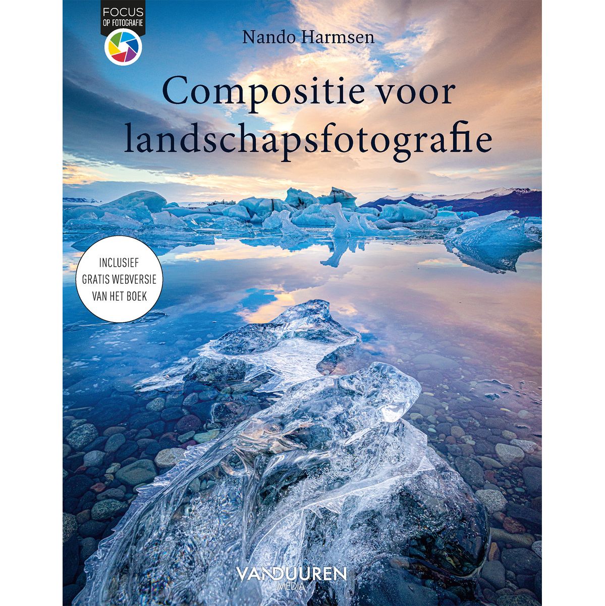 VDM Focus op Fotografie: Compositie voor Landschapsfotografie